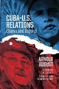 Cuba-U.S. Relations: Obama and Beyond