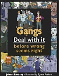 Gangs Deal with It Before Wrong Seems Right