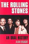 Rolling Stones An Oral History