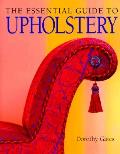 Essential Guide To Upholstery