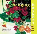 Colorful Hanging Baskets & Other Containers