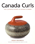 Canada Curls The Illustrated History Of