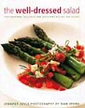 Well Dressed Salad Contemporary Delicious & Satisfying Recipes for Salads