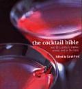 Cocktail Bible Over 600 Cocktails Shaken Stirred & on the Rocks