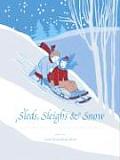 Sleds Sleighs & Snow A Canadian Christmas Carol