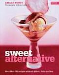 Sweet Alternative More Than 100 Recipes Without Gluten Dairy & Soy