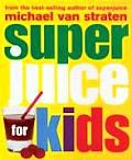 Superjuice for Kids