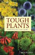 Tough Plants Unkillable Plants For