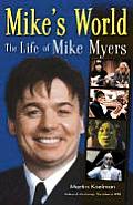 Mikes World The Life Of Mike Myers