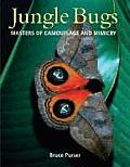 Jungle Bugs Masters of Camouflage & Mimicry