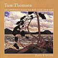 Tom Thomson: An Introduction to His Life and Art