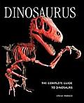 Dinosaurus The Complete Guide To Dinosaurs