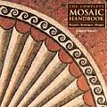 Complete Mosaic Handbook Projects Techniques Designs
