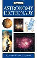 Firefly Astronomy Dictionary An Illustrated A Z Guide to the Universe