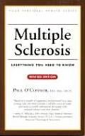 Multiple Sclerosis Everything You Need to Know