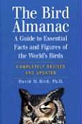 Bird Almanac A Guide to Essential Facts & Figures of the Worlds Birds