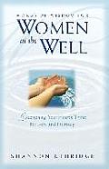 Words of Wisdom for Women at the Well Quenching Your Hearts Thirst for Love & Intimacy
