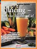 Juicing For The Health Of It