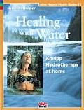 Healing with Water Kneipp Hydrotherapy at Home