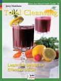 Total Cleansing Learn the Secrets for Effective Detox