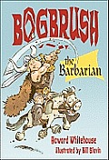 Bogbrush the Barbarian