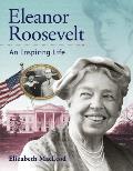 Eleanor Roosevelt An Inspiring Life
