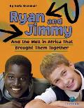 Ryan & Jimmy & the Well in Africa That Brought Them Together UGANDA