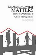 Measuring What Matters in Peace Operations and Crisis Management