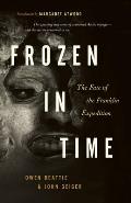 Frozen in Time The Fate of the Franklin Expedition