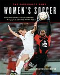 Womens Soccer The Passionate Game