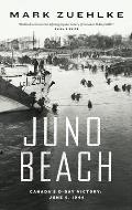 Juno Beach Canadas D Day Victory June 6 1944