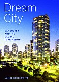 Dream City Vancouver & the Global Imagination