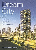 Dream City Vancouver & The Global Imagin