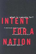 Intent For A Nation What Is Canada For