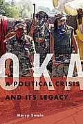 Oka: A Political Crisis and Its Legacy