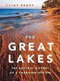 Great Lakes The Natural History of a Changing Region