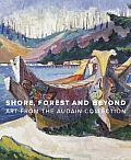 Shore, Forest and Beyond: Art from the Audain Collection