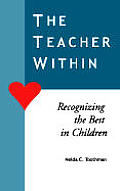The Teacher Within: Recognizing the Best in Children