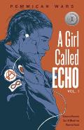 Girl Called Echo Volume 1 Pemmican Wars