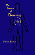 Essence Of Dowsing