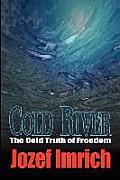 Cold River: The Cold Truth of Freedom