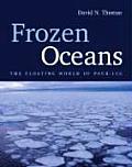 Frozen Oceans The Floating World of Pack Ice