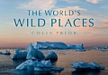 Worlds Wild Places A Unique Photographic