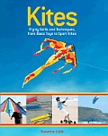 Kites Flying Skills & Techniques from Basic Toys to Sport Kites