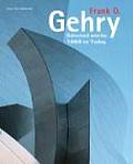 Frank O Gehry Selected Works 1969 to Today