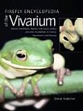 Firefly Encyclopedia of the Vivarium Keeping Amphibians Reptiles & Insects Spiders & Other Invertebrates in Terraria Aquaterraria & Aquari