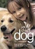 Your Childs Dog How to Help Your Kids Care for Their Pets
