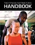 Fitness Instructors Handbook A Professionals Complete Guide to Health & Fitness