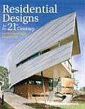 Residential Designs for the 21st Century An International Collection