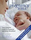 Pregnancy Bible Your Complete Guide to Pregnancy & Early Parenthood 2nd Edition